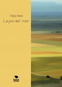 Lejos del mar - Felipe Nieto - E-Book