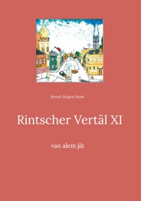 Rintscher Vertäl XI - Bernd-Jürgen Henk - E-Book