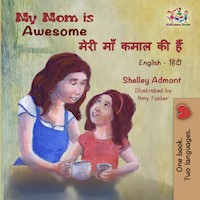 My Mom is Awesome मेरी माँ कमाल की हैं - Shelley Admont - E-Book