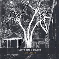 Sobre esto y aquello - Luis Lacasa - E-Book