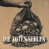 Die toten Seelen - Hörbuch - Nikolái Gógol - Hörbuch