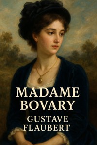 Madame Bovary(Illustrated) - Gustave Flaubert - E-Book