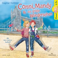 Conni & Co 6: Conni, Mandy und das große Wiedersehen - Dagmar Hoßfeld - Hörbuch