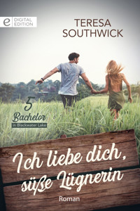 Ich liebe dich, süße Lügnerin - TERESA SOUTHWICK - E-Book