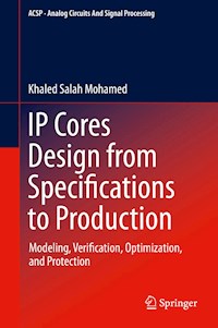 IP Cores Design from Specifications to Production - Khaled Salah Mohamed - E-Book
