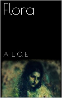 Flora - A. L. O. E. - E-Book