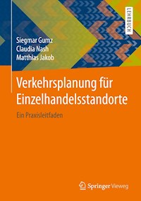 Verkehrsplanung für Einzelhandelsstandorte - Siegmar Gumz - E-Book