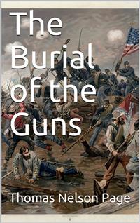 The Burial of the Guns - Thomas Nelson Page - E-Book