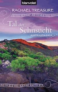 Tal der Sehnsucht - Rachael Treasure - E-Book