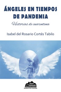 Ángeles en tiempos de pandemia - Isabel Cortés Tabilo - E-Book