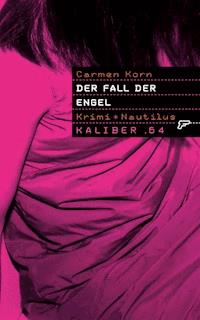 Kaliber .64: Der Fall der Engel - Carmen Korn - E-Book