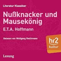 Nußknacker und Mäusekönig - E.T.A. Hoffmann - Hörbuch
