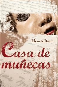 Casa de muñecas - Henrik Ibsen - E-Book