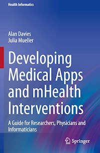 Developing Medical Apps and mHealth Interventions - Alan Davies - E-Book