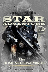 Der Homunkulus-Hybride (STAR ADVENTURE 18) - Jens Fitscher - E-Book