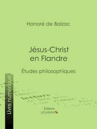 Jésus-Christ en Flandre - Honoré de Balzac - E-Book