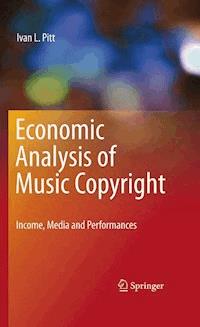 Economic Analysis of Music Copyright - Ivan L. Pitt - E-Book