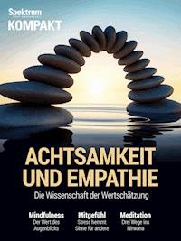 Spektrum Kompakt - Achtsamkeit und Empathie -  - E-Book