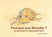 Pourquoi pas biscotte ? - Inès de France - E-Book