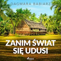 Zanim świat się udusi - Dagmara Babiarz - Hörbuch