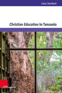 Christian Education in Tansania - Lukas Steinbeck - E-Book