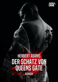 DER SCHATZ VON QUEENS GATE - Herbert Adams - E-Book