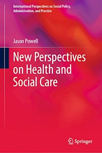 New Perspectives on Health and Social Care - Jason Powell - E-Book