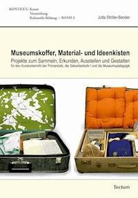 Museumskoffer, Material- und Ideenkisten - Jutta Ströter-Bender - E-Book