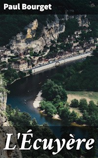 L'Écuyère - Paul Bourget - E-Book