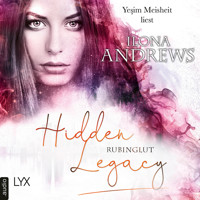 Rubinglut - Hidden Legacy - Nevada-Baylor-Serie, Teil 6 (Ungekürzt) - Ilona Andrews - Hörbuch