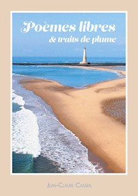 libres Poèmes, traits de Plume - Jean-Claude Cassen - E-Book