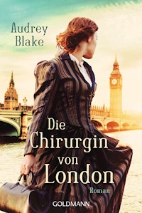 Die Chirurgin von London - Audrey Blake - E-Book