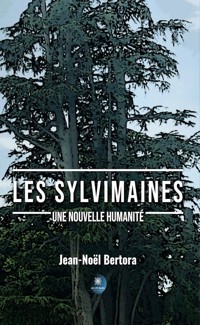 Les Sylvimaines - Jean-Noël Bertora - E-Book