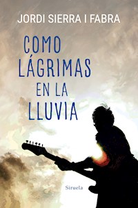Como lágrimas en la lluvia - Jordi Sierra i Fabra - E-Book