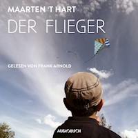 Der Flieger - Maarten 't Hart - Hörbuch
