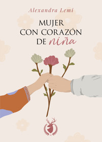 Mujer con corazón de niña - Alexandra Lemi - E-Book