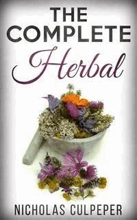The complete Herbal - Nicholas Culpeper - E-Book