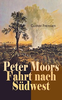 Peter Moors Fahrt nach Südwest - Gustav Frenssen - E-Book