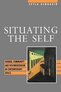 Situating the Self - Seyla Benhabib - E-Book