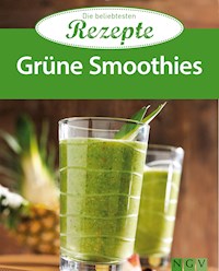 Grüne Smoothies und Gemüse Smoothies - - E-Book