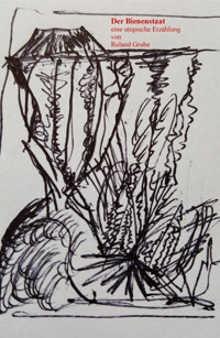 Der Bienenstaat - Roland Grube - E-Book