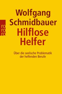 Die hilflosen Helfer - Wolfgang Schmidbauer - E-Book