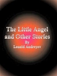 The Little Angel and Other Stories - Leonid Andreyev - E-Book