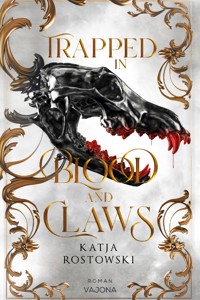 Trapped In Blood And Claws - Katja Rostowski - E-Book