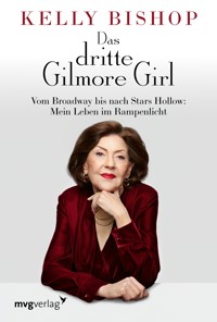 Das dritte Gilmore Girl - Kelly Bishop - E-Book