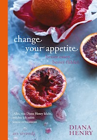 Change your appetite - Diana Henry - E-Book