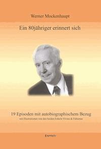 Ein 80jähriger erinnert sich - Werner Mockenhaupt - E-Book