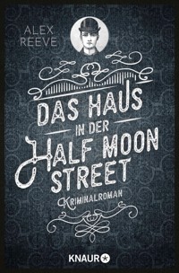 Das Haus in der Half Moon Street - Alex Reeve - E-Book + Hörbuch