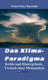 Das Klima-Paradigma - Ernst-Peter Ruewald - E-Book