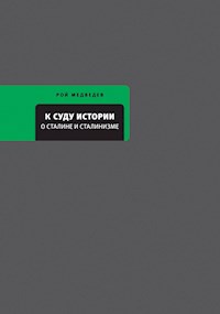 К суду истории - Рой Медведев - E-Book